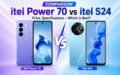 Comparison: itel Power 70 vs itel S24 Price, Specifications – Which is Best?